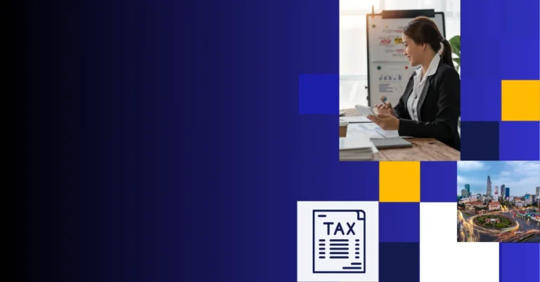 Vietnam’s Tax System for Businesses and Foreign Workers A Practical Compliance Guide